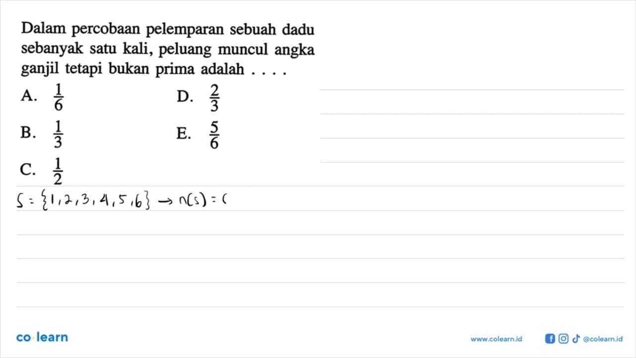 Dalam percobaan pelemparan sebuah dadu sebanyak satu kali,