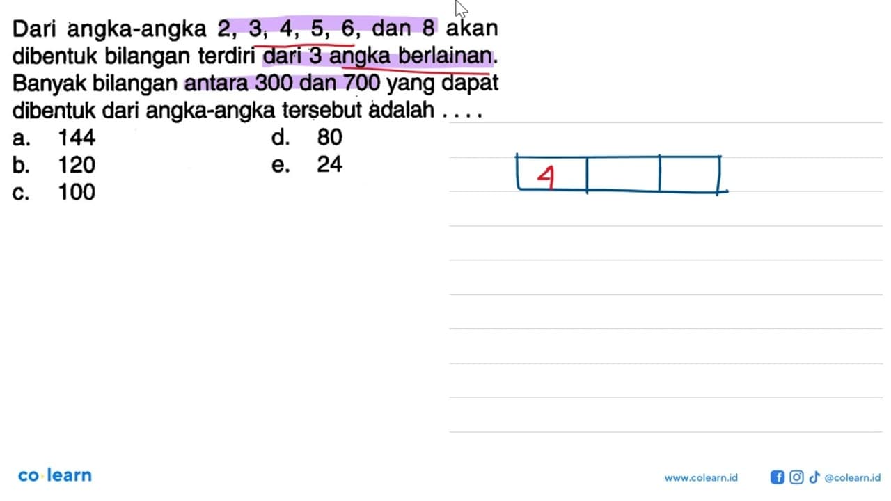 Dari angka-angka 2, 3, 4, 5, 6, dan 8 akan dibentuk