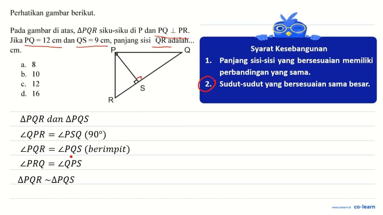 Perhatikan gambar berikut. P Q S R Pada gambar di atas,