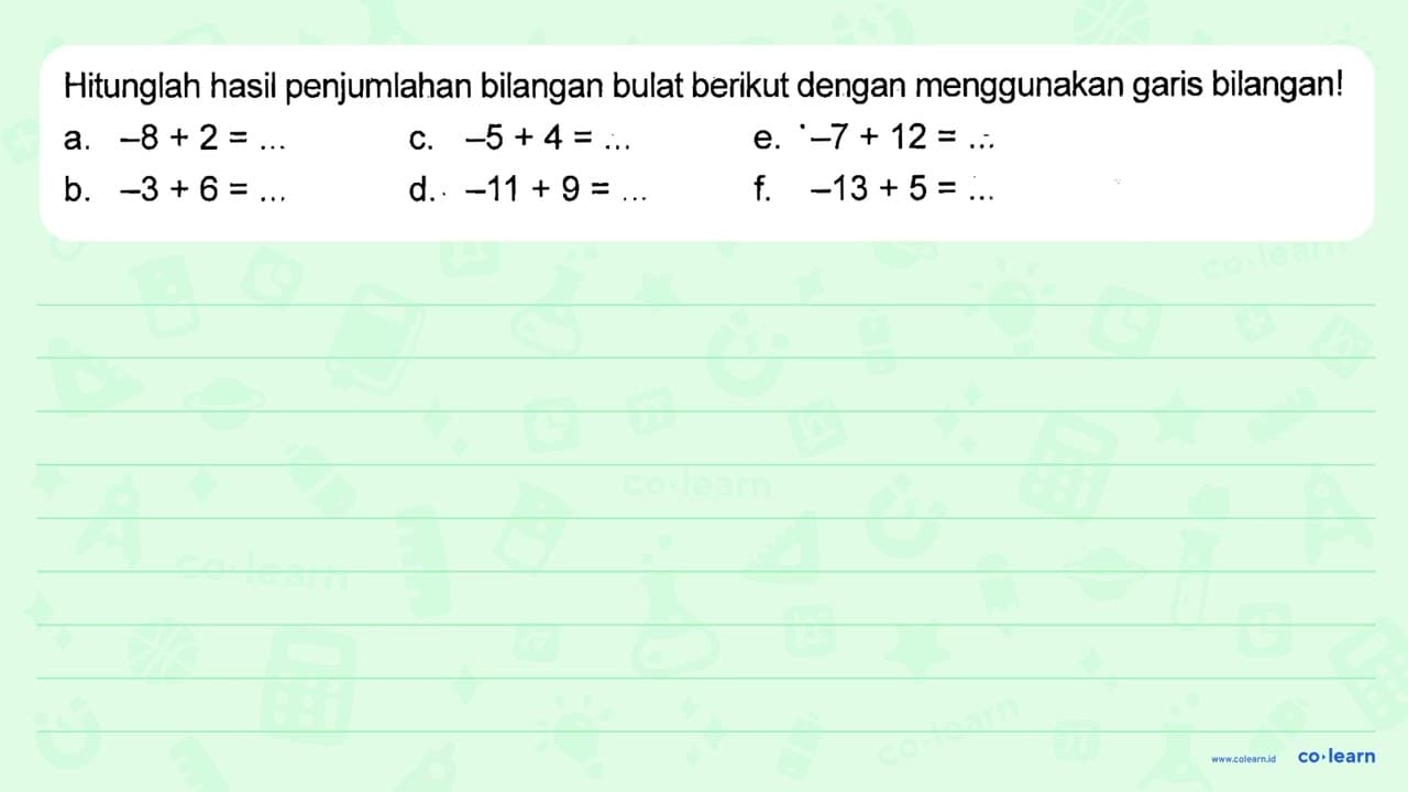 Hitunglah hasil penjumlahan bilangan bulat berikut dengan