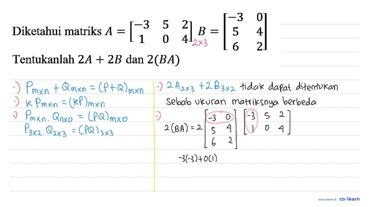 Diketahui matriks A=[-3 5 2 1 0 4] B=[-3 0 5 4 6 2]