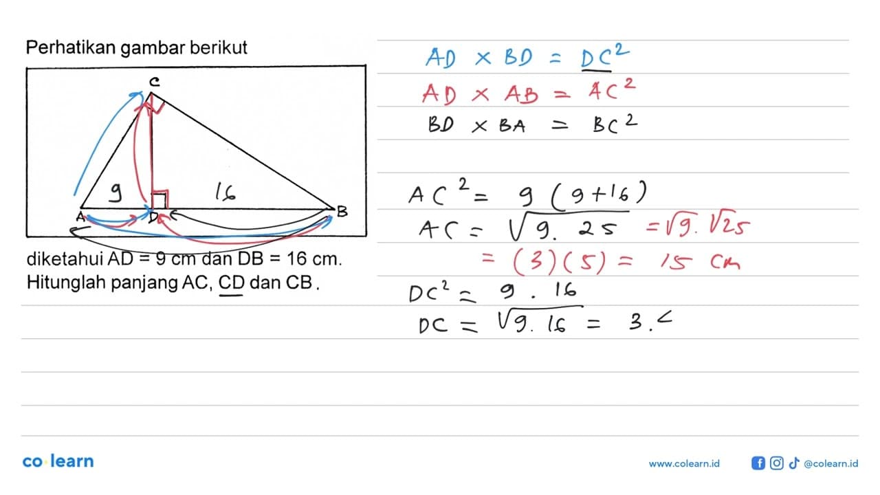 Perhatikan gambar berikutdiketahui AD=9 cm dan DB=16 cm.