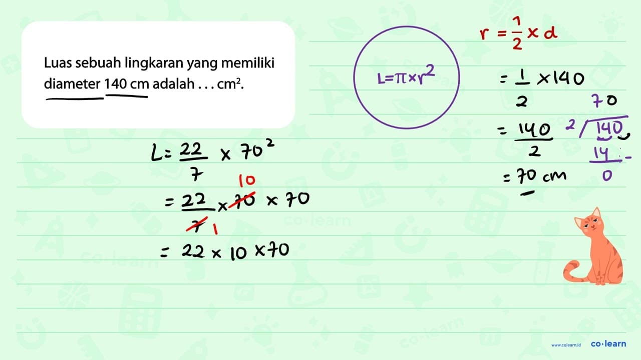 Luas sebuah lingkaran yang memiliki diameter 140 cm adalah