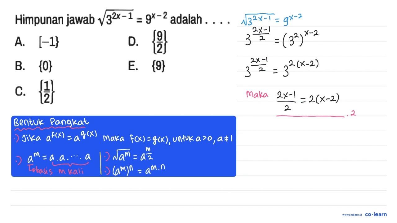 Himpunan jawab akar(3^(2 x-1))=9^(x-2) adalah ....