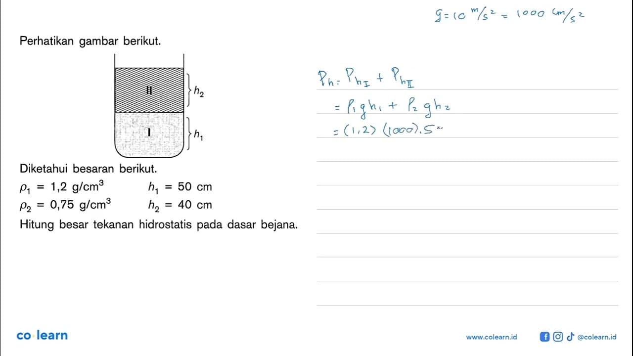 Perhatikan gambar berikut. II h2 I h1 Diketahui besaran