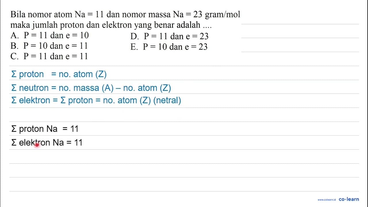 Bila nomor atom Na=11 dan nomor massa Na=23 gram / mol maka