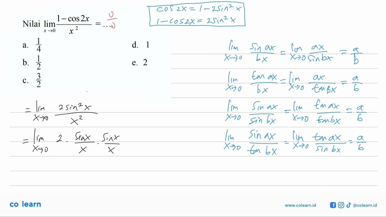 Nilai lim x-> 0 (1-cos 2x )/x^2 =