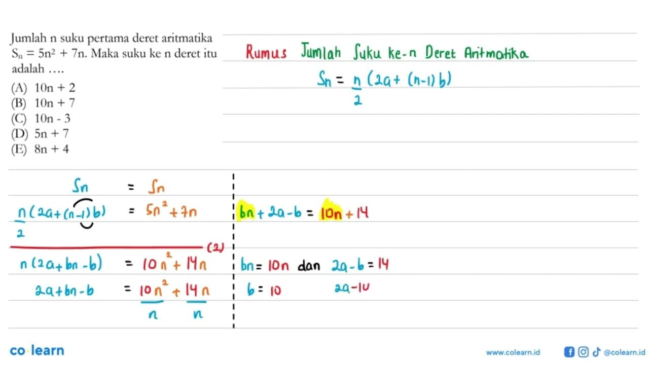 Jumlah n suku pertama deret aritmatika Sn=5n^2+7n. Maka