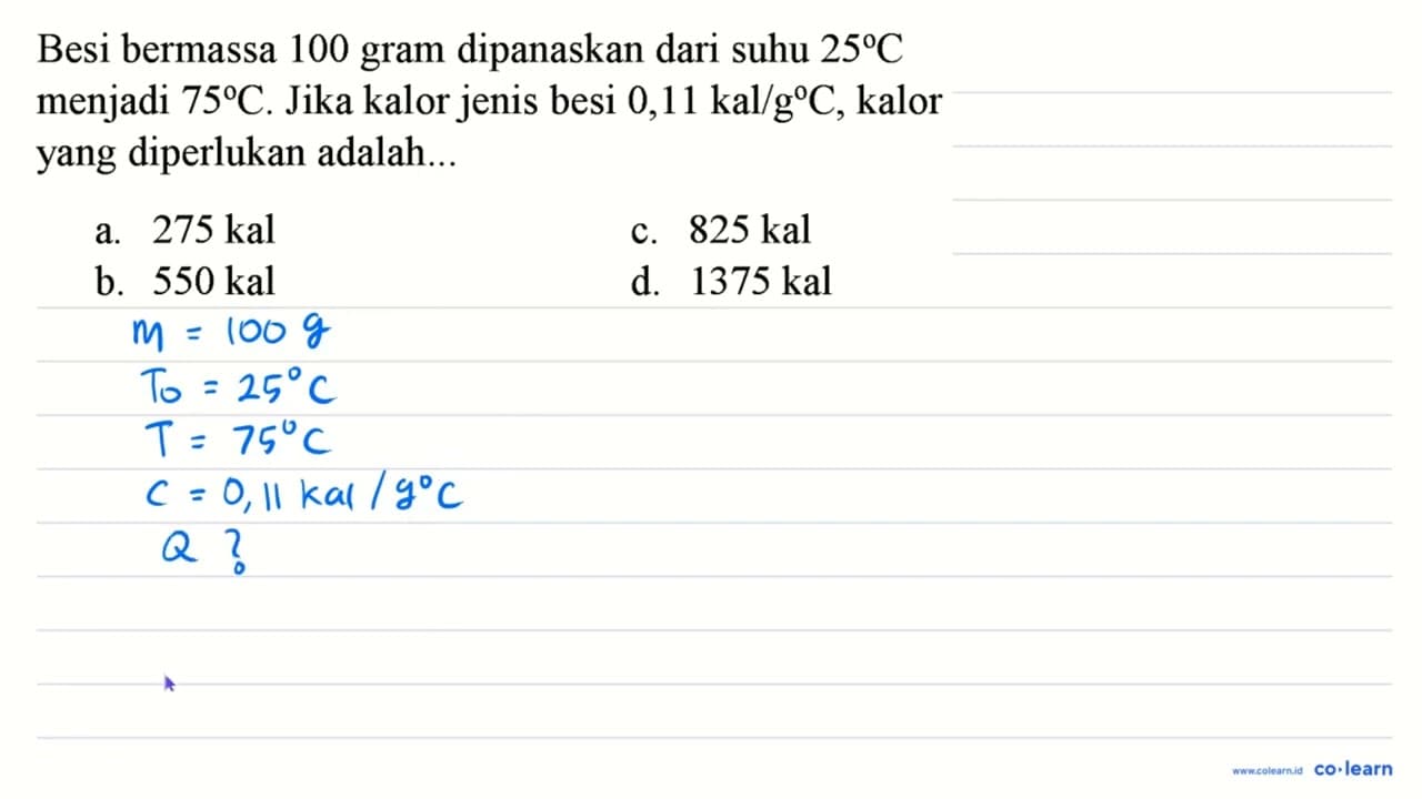 Besi bermassa 100 gram dipanaskan dari suhu 25 C menjadi 75