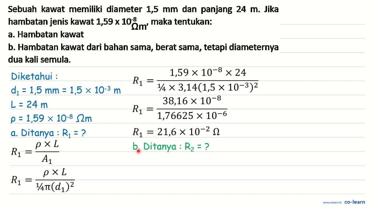 Sebuah kawat memiliki diameter 1,5 mm dan panjang 24 m .