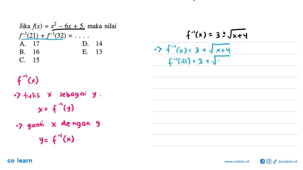 Jika f(x)=x^2-6x+5, maka nilai f^(-1)(21)+f^(-1)(32)=....