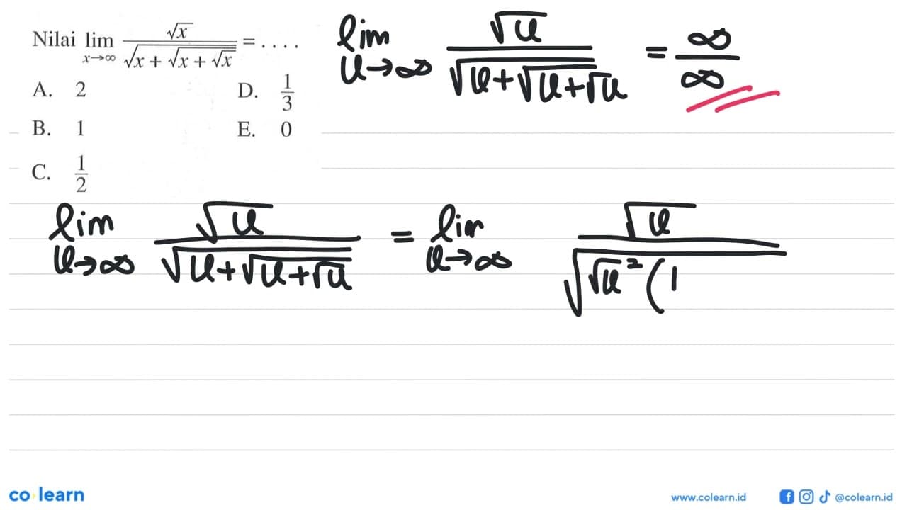 Nilai lim x->tak hingga akar(x)/(akar(x+akar(x+akar(x))))=