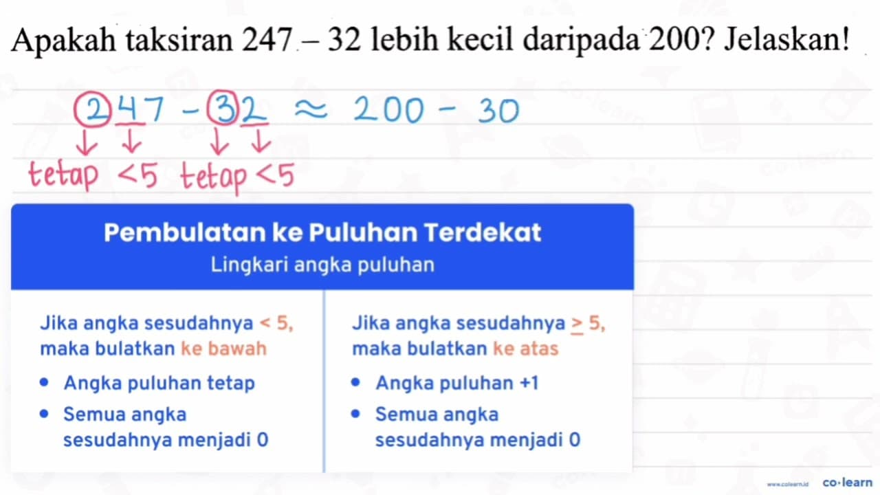 Apakah taksiran 247-32 lebih kecil daripada 200? Jelaskan!