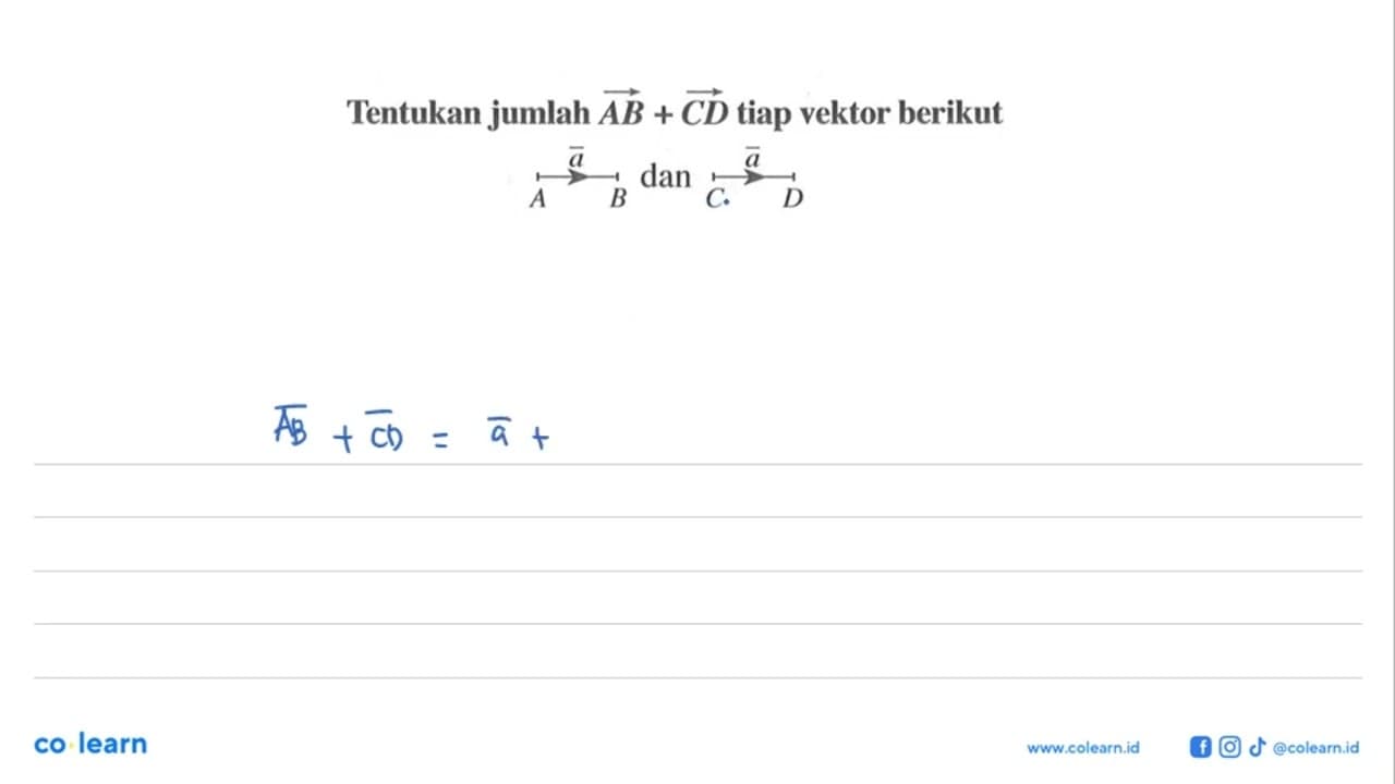 Tentukan jumlah AB+CD tiap vektor berikut