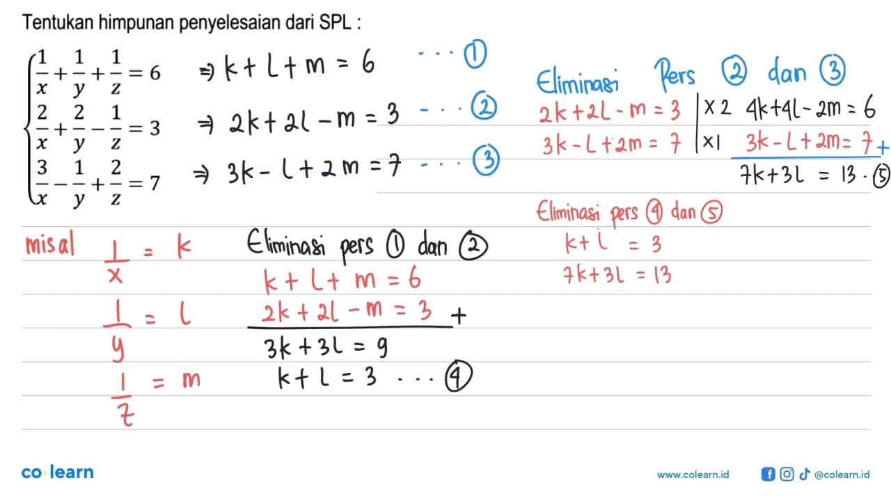 Tentukan himpunan penyelesaian dari SPL: