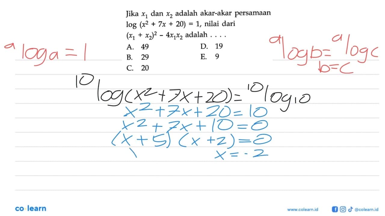 Jika x1 dan x2 adalah akar-akar persamaan log(x^2+7 x+20)=1