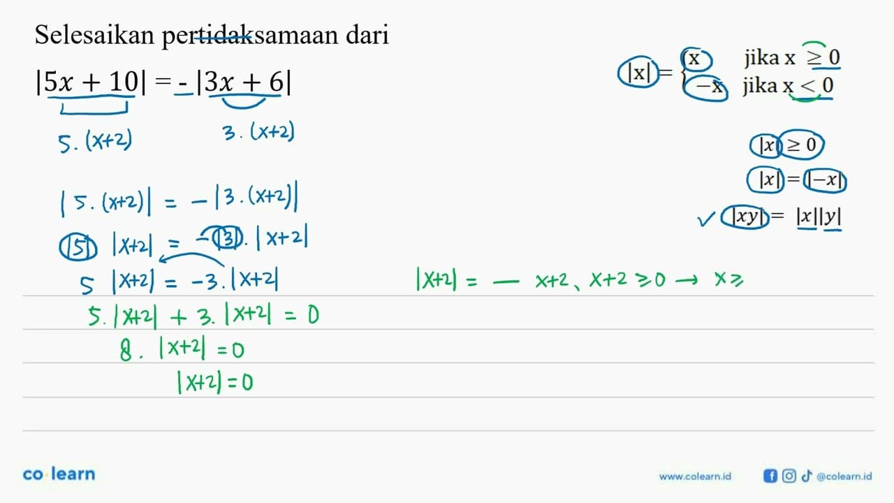 Selesaikan pertidaksamaan dari |5x+10|=-|3x+6|