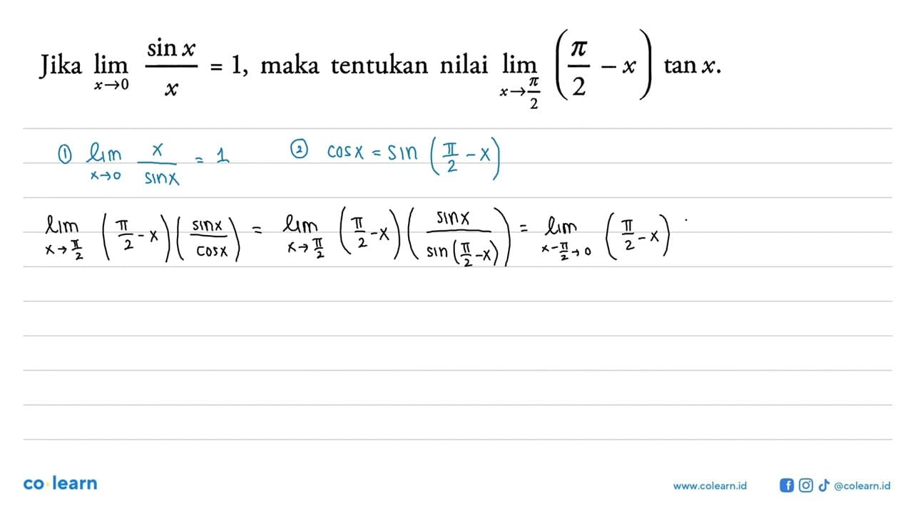 Jika limit x -> 0 (sin x)/x = 1, maka tentukan nilai limit