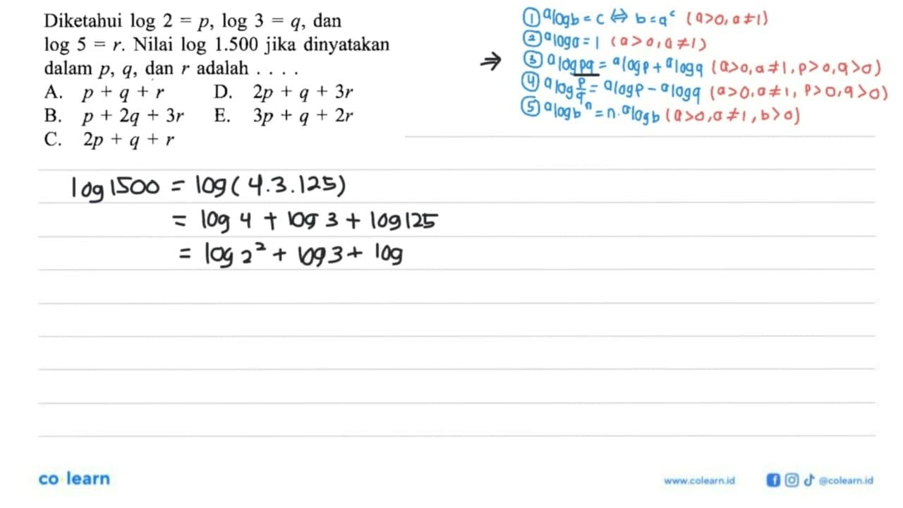 Diketahui log 2 = p, log 3 = q, dan log 5 = r. Nilai log