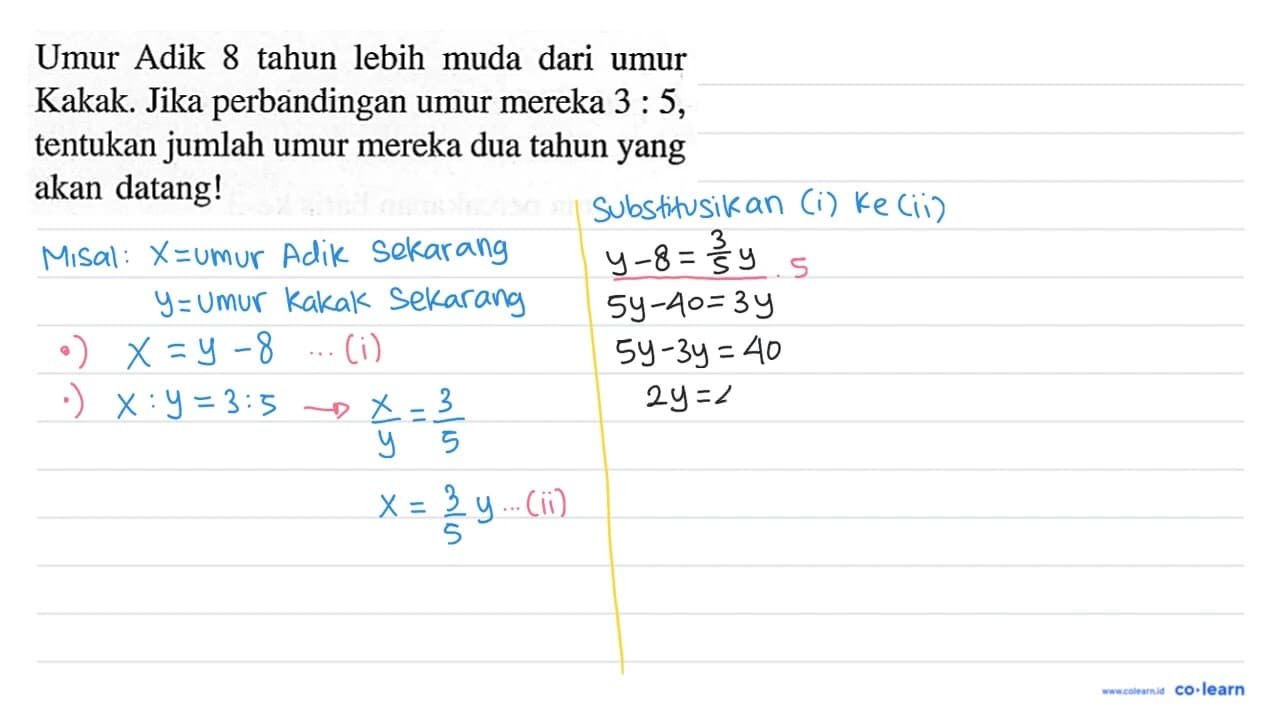 Umur Adik 8 tahun lebih muda dari umur Kakak. Jika