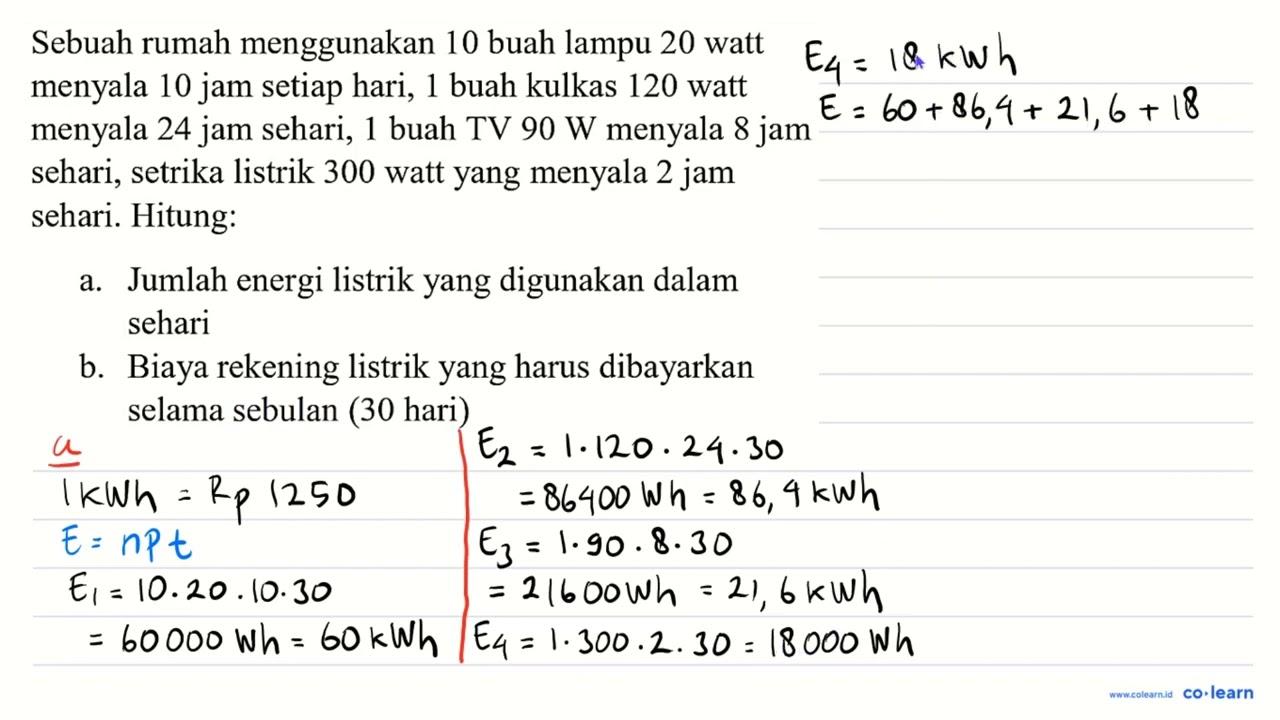 Sebuah rumah menggunakan 10 buah lampu 20 watt menyala 10