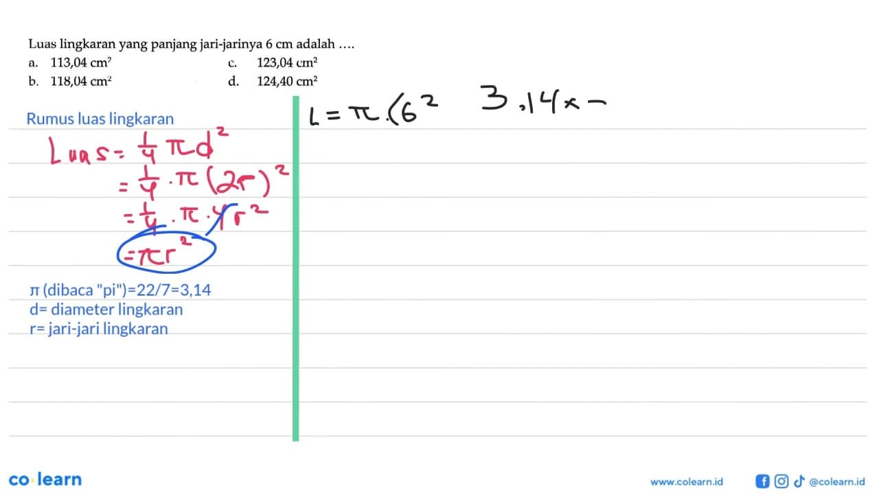 Luas lingkaran yang panjang jari-jarinya 6 cm adalah ....
