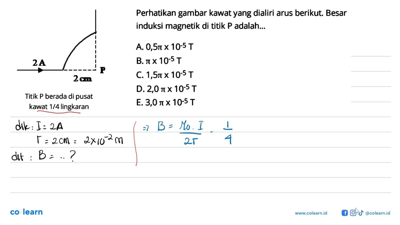 Perhatikan gambar kawat yang dialiri arus berikut.