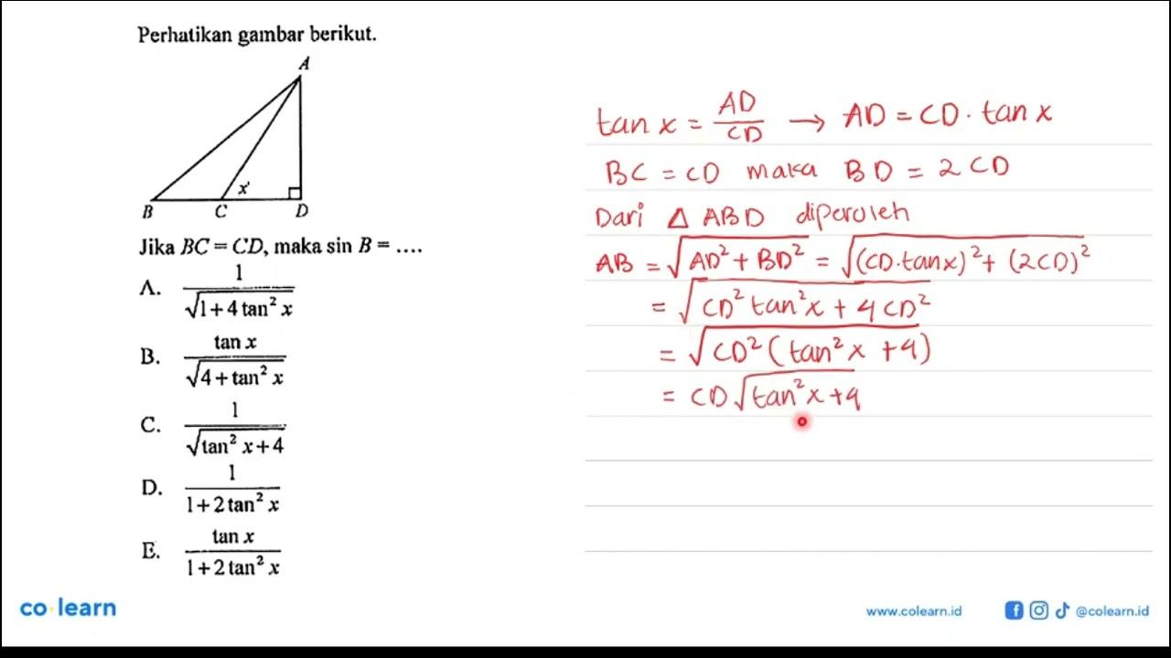 Perhatikan gambar berikut. A x B C D Jika BC=CD , maka sin