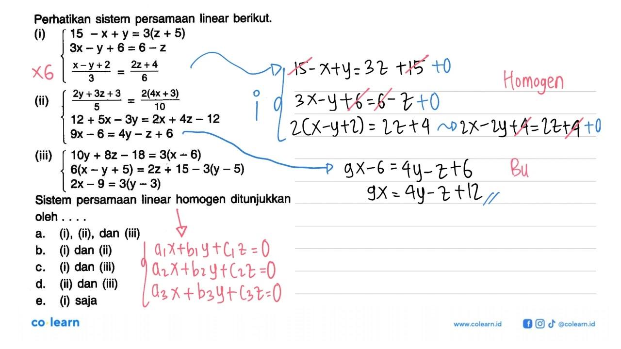 Peratikan sistem persamaan linear berikut. 15 - x + y = 3(z