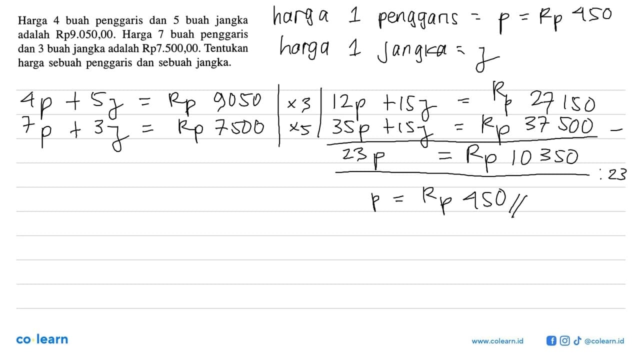 Harga 4 buah penggaris dan 5 buah jangka adalah Rp9.050,00.