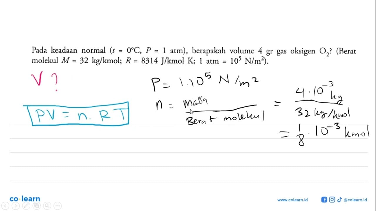 Pada keadaan normal (t = O C; P = 1 atm), berapakah volume