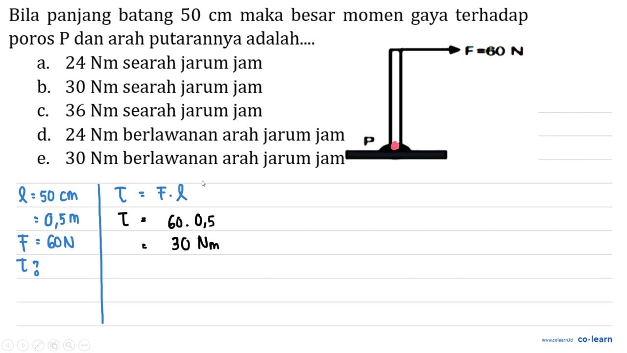 Bila panjang batang 50 cm maka besar momen gaya terhadap