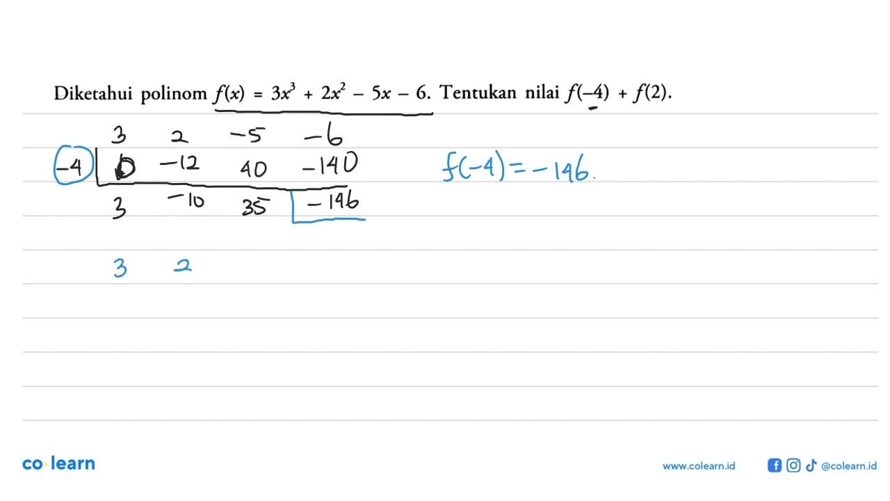 Diketahui polinom f(x)=3x^3+2x^2-5x-6. Tentukan nilai