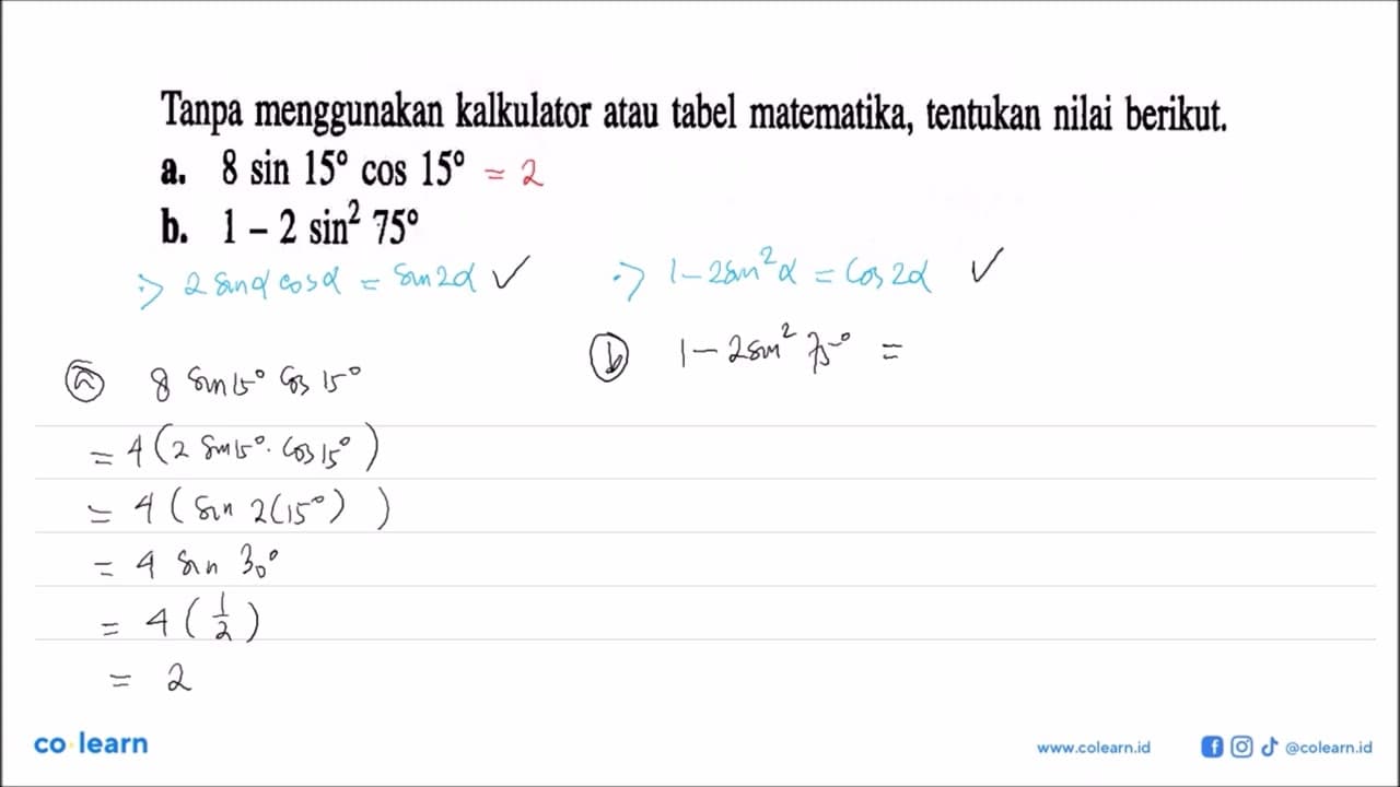 Tanpa menggunakan kalkulator atau tabel matematika,