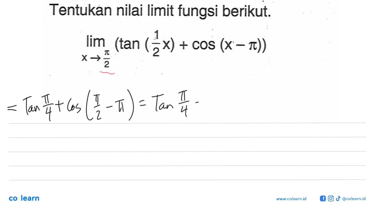 Tentukan nilai limit fungsi berikut lim x->2 ((tan (1/2 x)