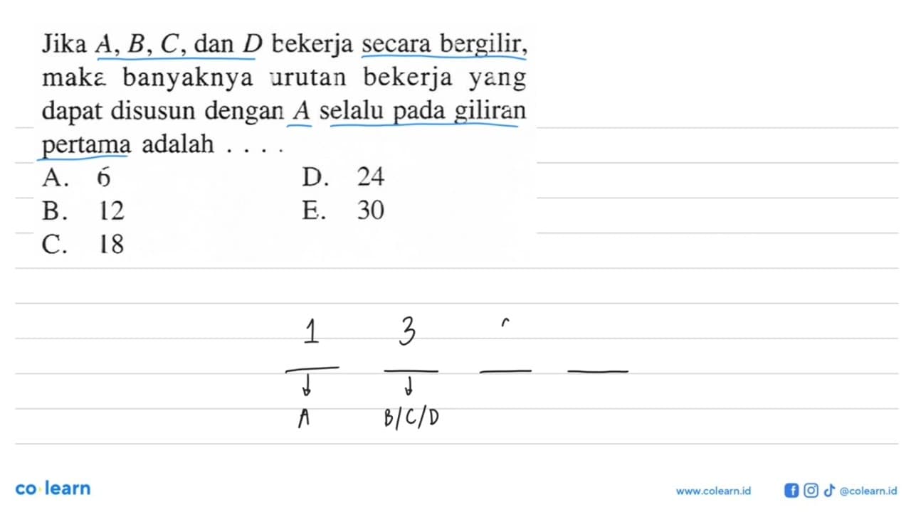 Jika A, B, C, dan D kekerja secara bergilir, make banyaknya