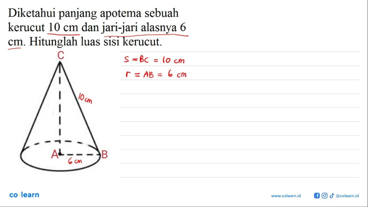 Diketahui panjang apotema sebuah kerucut 10 cm dan