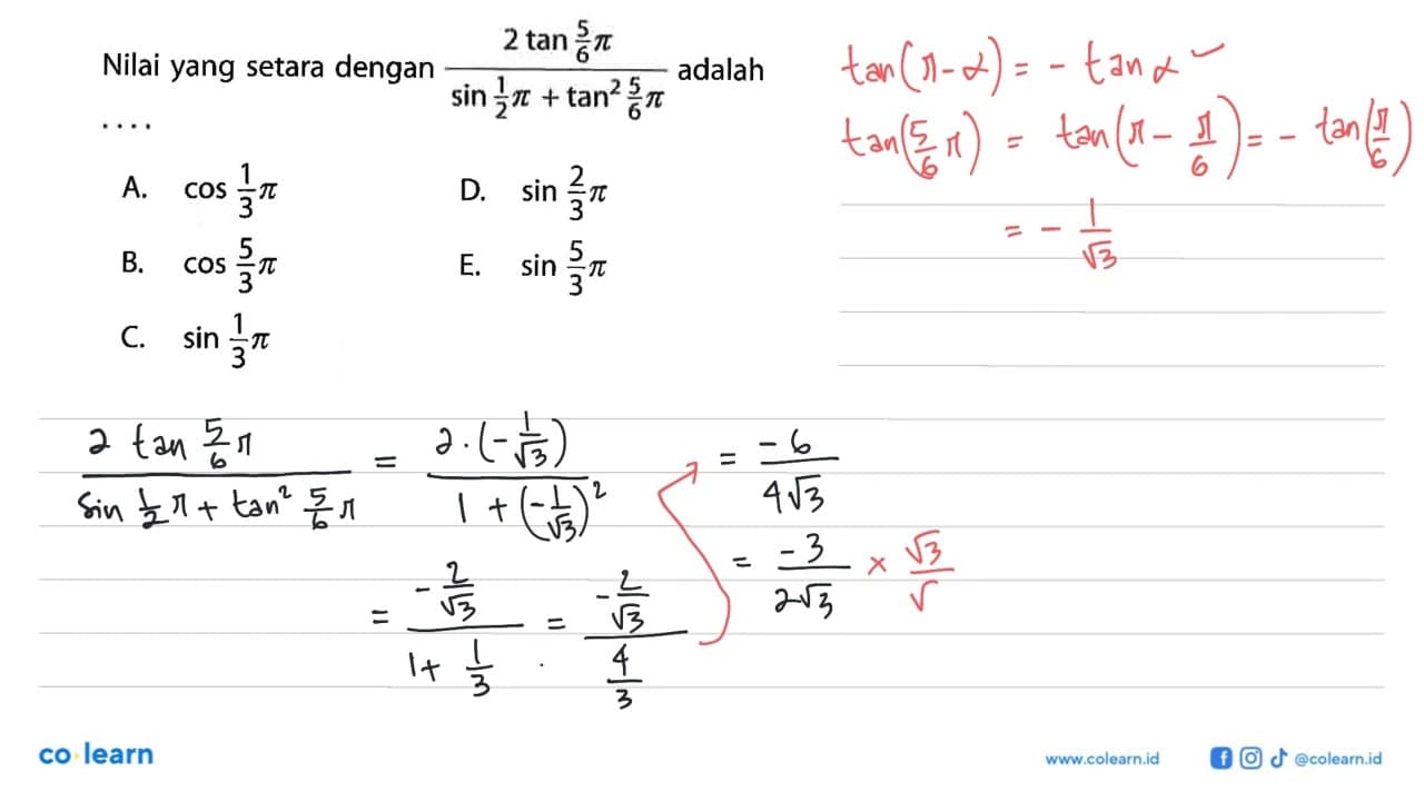 Nilai yang setara dengan (2 tan 5/6 pi)/(sin 1/2 pi + tan^2