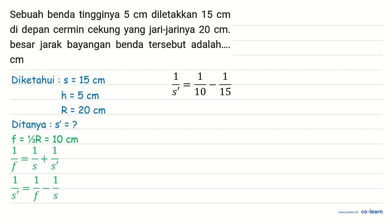 Sebuah benda tingginya 5 cm diletakkan 15 cm di depan