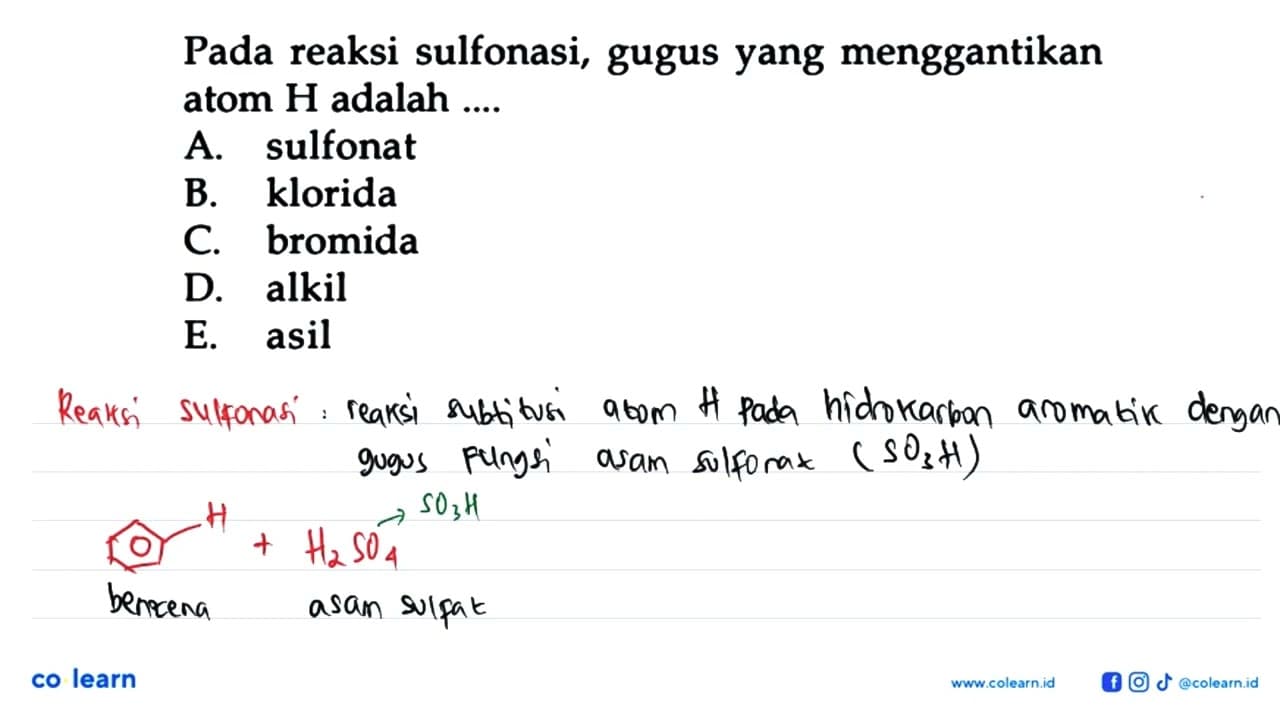 Pada reaksi sulfonasi, gugus yang menggantikan atom H