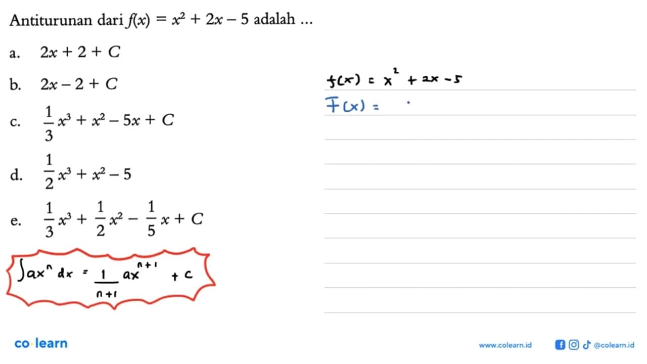 Antiturunan dari f(x)=x^2+2 x-5 adalah ....