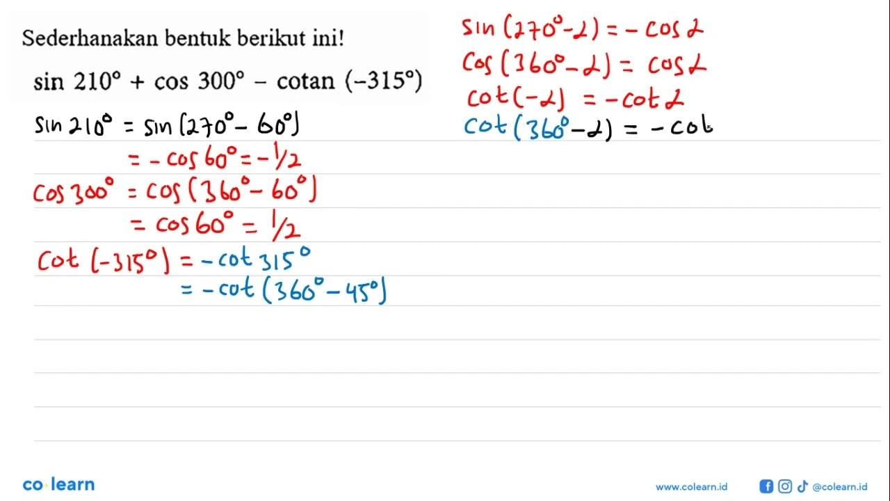 Sederhanakan bentuk berikut ini! sin 210+cos