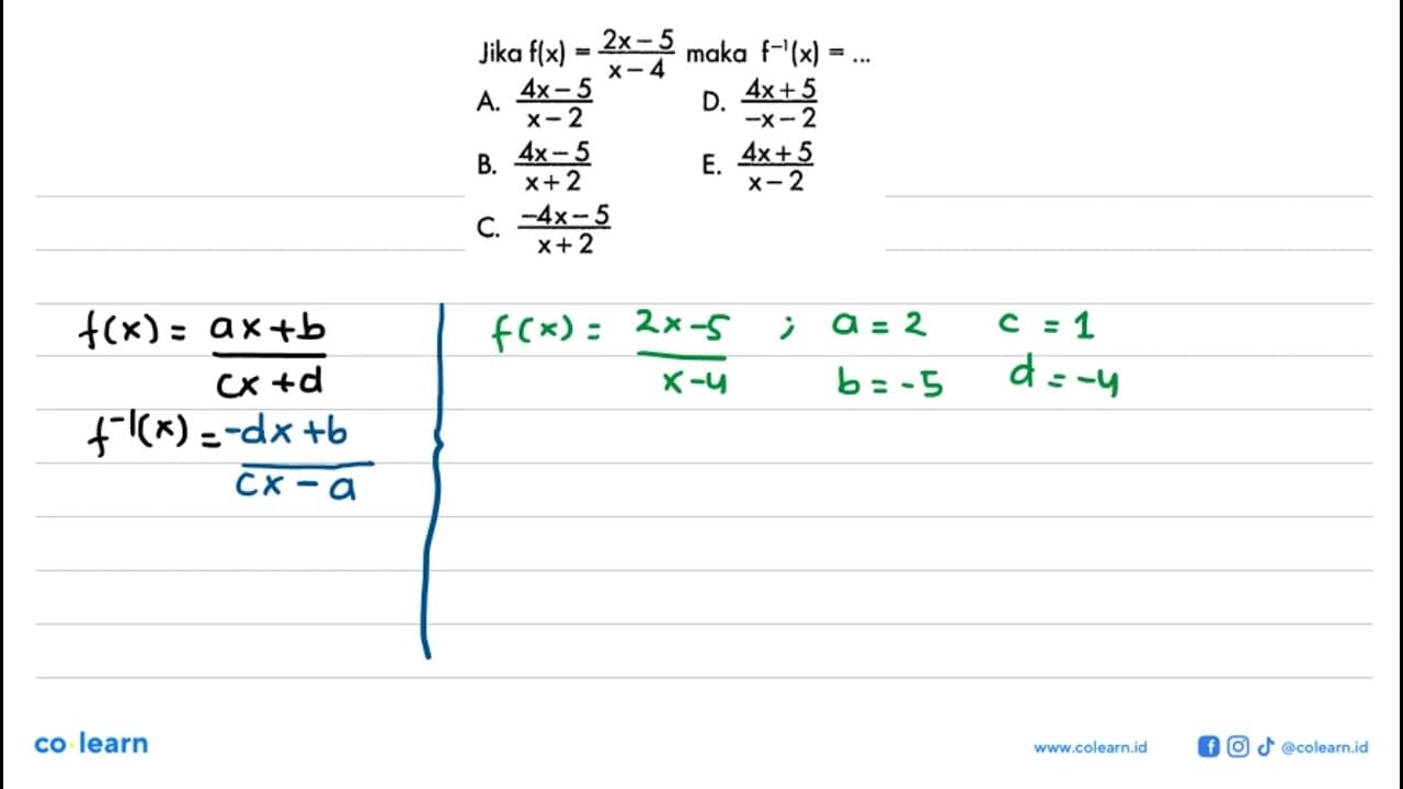 Jika f(x)=(2x-5)/(x-4) maka f^(-1)(x)=...