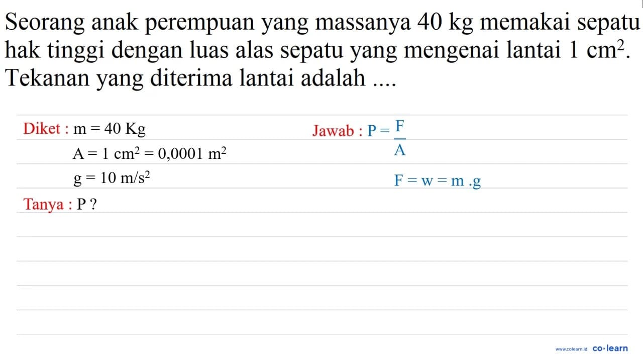 Seorang anak perempuan yang massanya 40 kg memakai sepatu