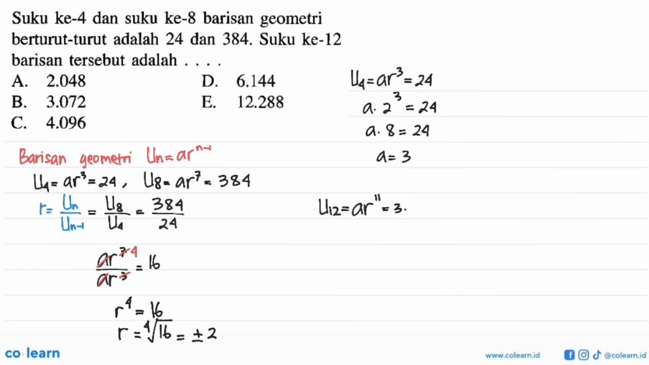 Suku ke-4 dan suku ke-8 barisan geometri berturut-turut