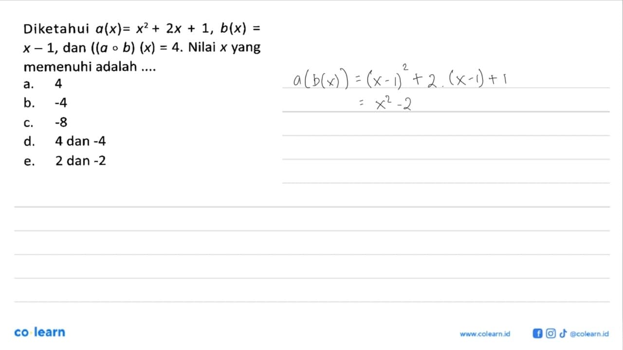 Diketahui a(x)=x^2+2x+1, b(x)=x-1, dan ((aob)(x)=4. Nilai x