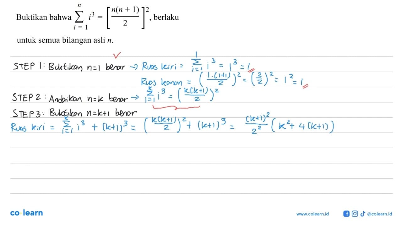 Buktikan bahwa sigma i=1 n (i^3)=((n(n+1))/2)^2, berlaku