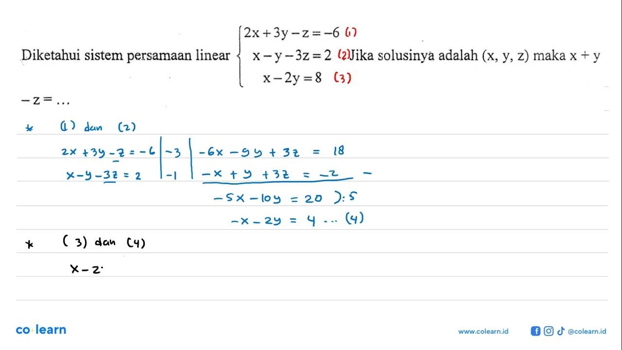 Diketahui sistem persamaan linear 2x +3y-z=-6 x-y-3z=2