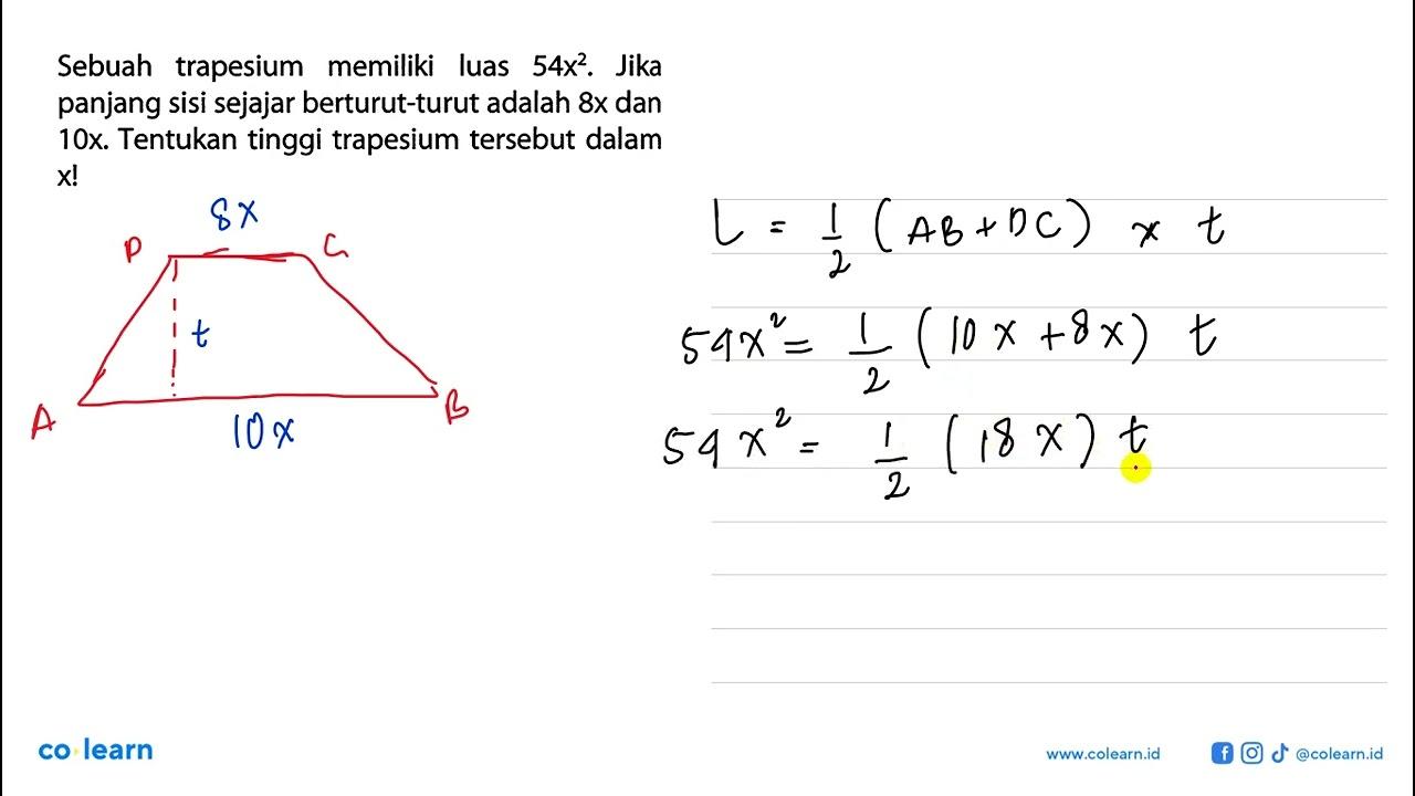 Sebuah trapesium memiliki luas 54x^2. Jika panjang sisi