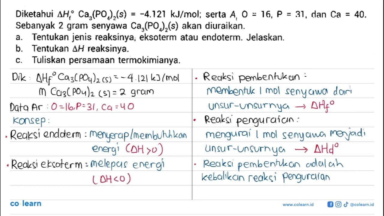 Diketahui delta Hf Ca3(PO4)2 (s) = -4.121 kJ/mol; serta Ar